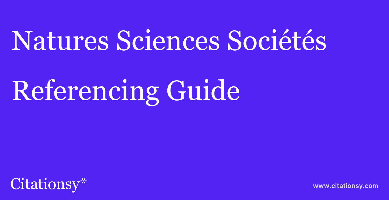 cite Natures Sciences Sociétés  — Referencing Guide